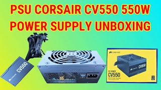 PSU COSAIR CV550 550W POWER SUPPLY UNBOXING