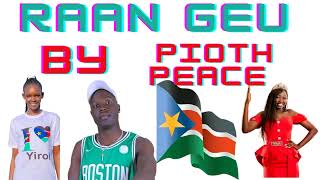 Raan Gëu By Pioth Peace (Official Audio) South Sudan music 🎵 2023.