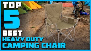 Best Heavy Duty Camping Chair for Fishing Sports Picnic in 2023 - Top 5 Review