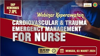 Webinar Keperawatan CARDIOVASCULAR & TRAUMA EMERGENCY MANAGEMENT FOR NURSE