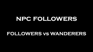 NPC "Followers VS Wanderers"