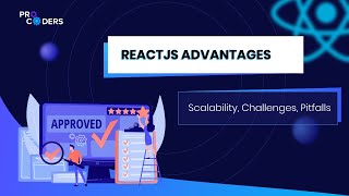 ReactJS Advantages: Scalability, Challenges, Pitfalls