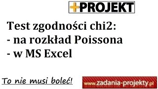 Test zgodności chi2 na rozkład Poissona - rozwiązany przykład w programie MS Excel