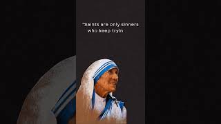 Saints are only sinners who keep trying. | #quotes #shorts #motherteresa