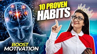 10 Life-Changing Habits to Skyrocket Your Motivation Today!