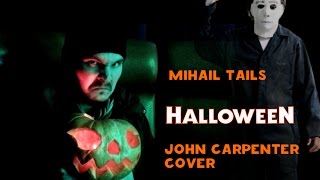 Mihail Tails - Halloween Theme (John Carpenter cover)