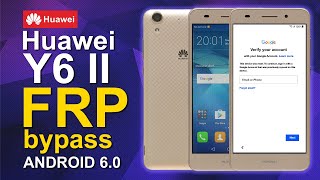 Huawei Y6 II Bypass FRP Android 6.0 Without PC Work 2023 Fix Youtube Update