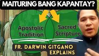 KAPANTAY BA ANG APOSTOLIC TRADITION AT SACRED SCRIPTURE NG SIMBAHANG KATOLIKO?