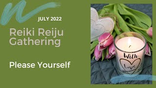 Reiki Reiju and Healing meditation, July 2022