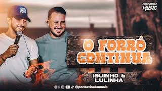 IGUINHO E LULINHA - O FORRÓ CONTINUA