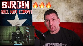 Burden: “Will Not Comply” —REACTION— My man Burden ain’t scared!