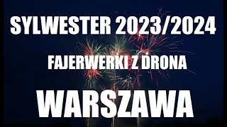 Fajerwerki z drona - Sylwester 2023/2024 w Warszawie  Sylwester 2023 Warszawa Centrum . Fireworks