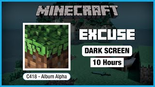 🎧  Minecraft C418: Excuse | Minecraft Music | 10 Hours in Dark Screen