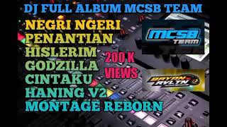 DJ FULL ALBUM MCSB TEAM