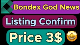 Bondex Withdrawal? | Bondex Listing Date |Bondex New Update | bondex price prediction