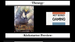 Theurgy - Kickstarter Preview - Not Bored Gaming