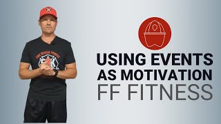 Fitness Motivation for Firefighters with Aaron Zamzow: Using Events - Lexipol