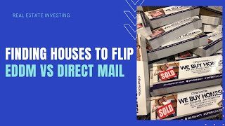 Finding Houses To Flip - EDDM vs Direct Mail