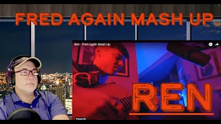 Ren - Fred Again Mashup - Beautiful and Raw!