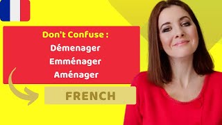 French Don't Confuse :  Démenager, Emménager et Aménager #frenchlearner