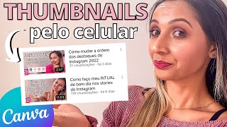 Como fazer THUMBNAIL pelo celular | com app Canva | capa para vídeos