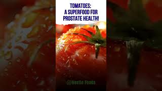 #short Tomatoes: Lycopene Powerhouse for Prostate Health  #bestiefoods #healthyfoods