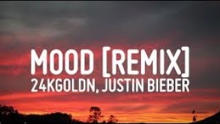 24kGoldn - Mood Remix (Lyrics) ft. Justin Bieber, J Balvin, Iann Dior