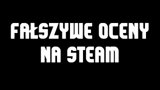 Fałszywe oceny na Steam