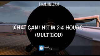 what can I hit in 24 HOURS of sniping (COD4/BO2/MW3 kinda..)