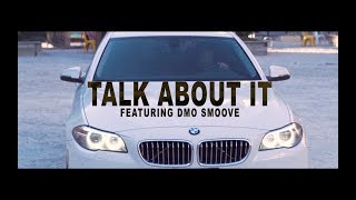 ENDLYSS - TALK ABOUT IT ft. Dmo Smoove | OFFICIAL MUSIC VIDEO