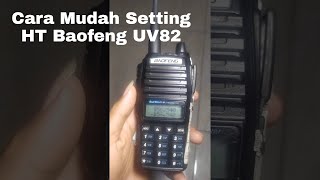 Setting Frekuensi HT Baofeng UV 82 | Cara Setting HT Baofeng