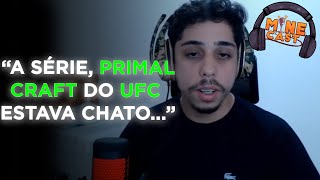 A SÉRIE PRIMAL CRAFT DO UFC ESTAVA CHATO...- CARLINDOPLAY