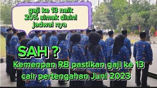 SAH ? Kemenpan RB pastikan gaji ke 13 cair pertengahan Juni 2023..