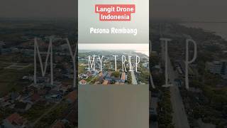 #langitdroneindonesia #rembang #drone #dji #shorts