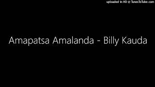 Amapatsa Amalanda - Billy Kauda