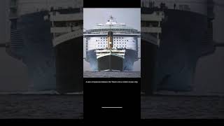 A comparison between Titanic and modern cruise ship!  #titanic#classic #shortsvideo