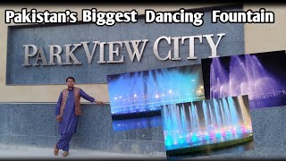 Pakistan's Biggest Dancing Fountain | Park View City Islamabad