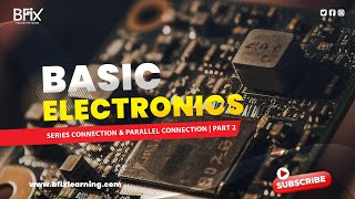 Basic electronic class | Series connection & Parallel connection | Part 2 | Mobile Phone Repair