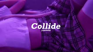 collide (speed up)