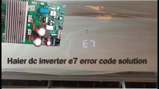 Haier DC inverter AC E7 Error