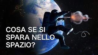 Cosa succede, se si spara nello spazio?