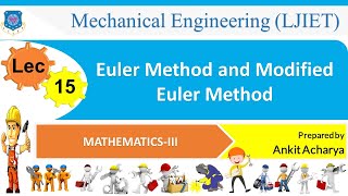 L 15 Euler Method and Modified Euler Method | Mathematics-III | Mechanical