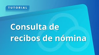 Consulta de recibos de nómina