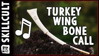 To Kill a Turkey With a Turkey Wing:  Bone Hunting Call