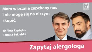 Mam wiecznie zapchany nos...