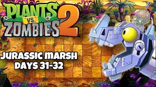 Plants Vs. Zombies 2: Jurassic Marsh Days 31-32