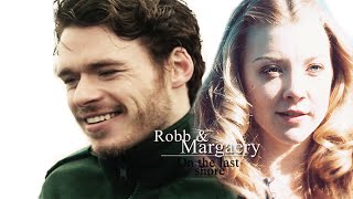 robb & margaery | On the last shore