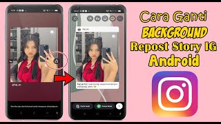 Cara Mengganti Background Repost Story IG Android