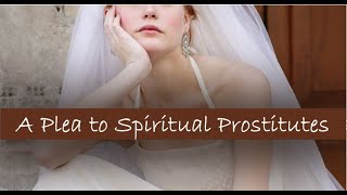 2024 01 14  A Plea to Spiritual Prostitutes (Hosea)