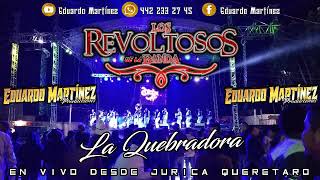 Los Revoltosos De La Banda - La Quebradora